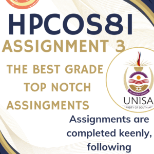 HPCOS81 Assignment 3 (COMPLETE ANSWERS) 2025 - DUE 8 August 2025