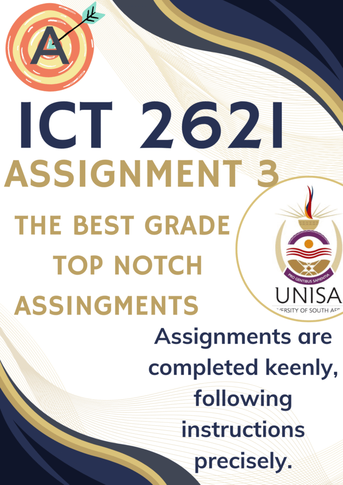ICT2621 Assignment 3 (COMPLETE ANSWERS) 2025 - DUE August 2025; 100% TRUSTED Complete, trusted solutions and explanations.