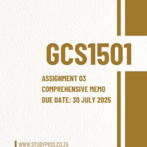 GCS1501 Assignment 3 2025: Effective Learning Strategies for Academic and Personal Growth (Due Date 30 July 2025)