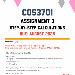 COS3701 ASSIGNMENT 3 2025 - FULLY ANSWERED (DUE AUGUST 2025)