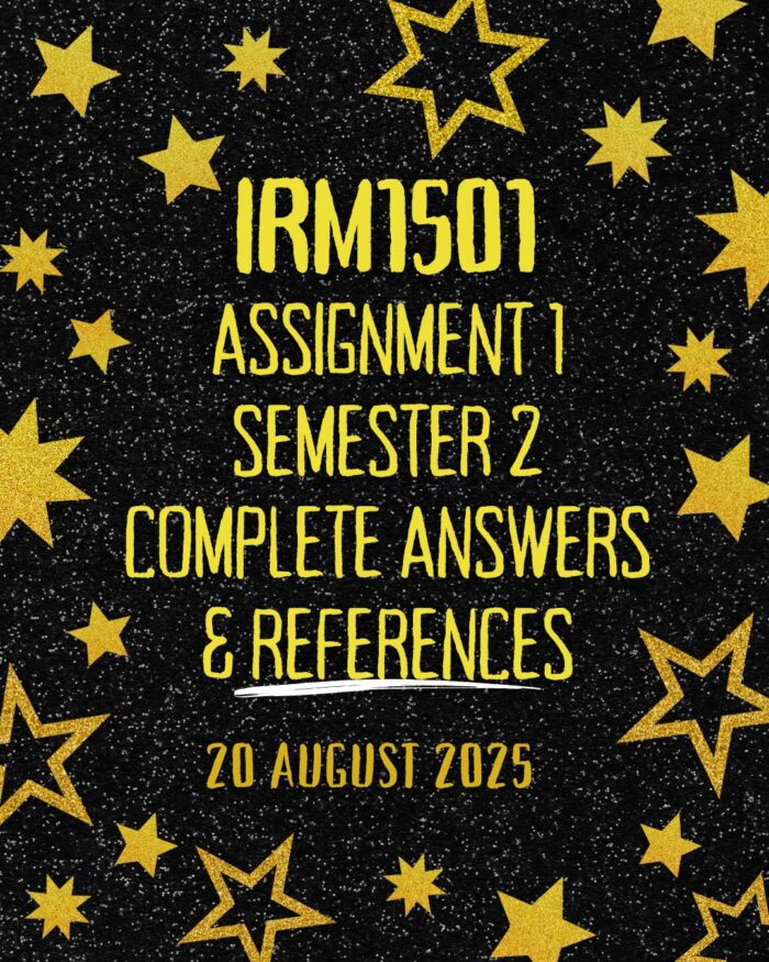 IRM1501 ASSIGNMENT 1 SEMESTER 2 DUE DATE 20 AUGUST 2025