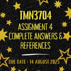 TMN3704 ASSIGNMENT 4 2025 {DUE DATE 14 AUGUST 2025} : Comprehensive Lesson Planning and Teaching Strategies for Grade 5 Common Fractions