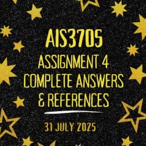 AIS3705 PRACTICAL PORTFOLIO (ASSIGNMENT 04) |DUE DATE 31 JULY 2025|