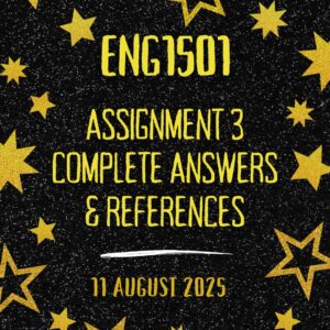 ENG1501 ASSIGNMENT 3 2025 ANSWER {DUE DATE 11 AUGUST 2025}