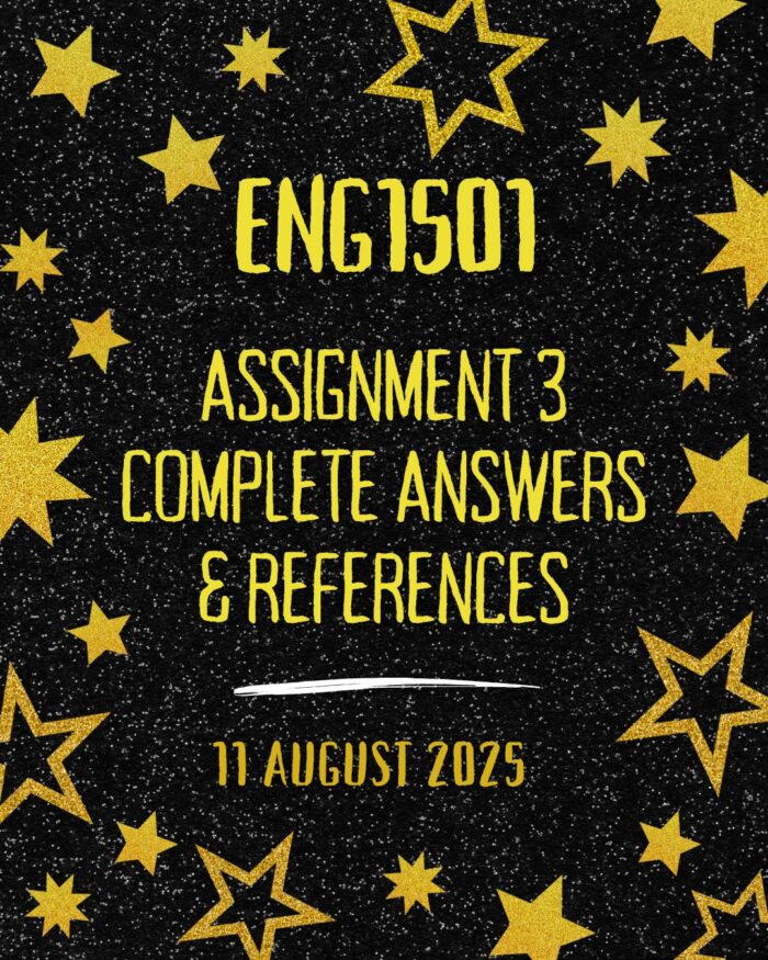 ENG1501 ASSIGNMENT 3 2025 ANSWER {DUE DATE 11 AUGUST 2025}