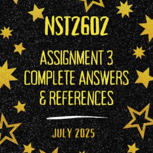 NST2602 ASSIGNMENT 3 2025 COMPLETE ANSWERS (DUE DATE 25 JULY 2025)