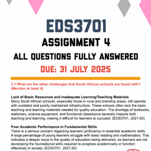 EDS3701 ASSIGNMENT 4 2025 - FULLY ANSWERED (DUE 31 JULY 2025)