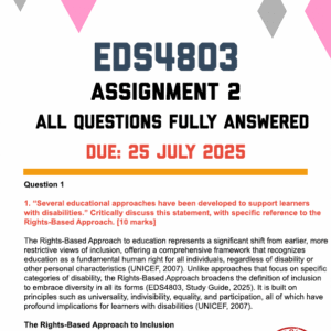 EDS4803 ASSIGNMENT 2 2025 - FULLY ANSWERED (DUE 25 JULY 2025)