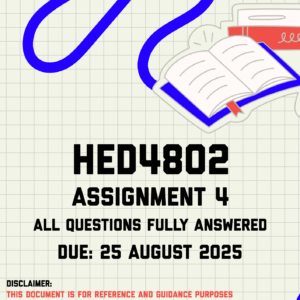 HED4802 Assignment 4 Memo | Due 25 August 2025