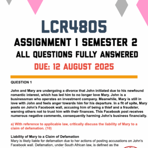 LCR4805 ASSIGNMENT 1 SEMESTER 2 2025 - FULLY ANSWERED (DUE 12 AUGUST 2025)