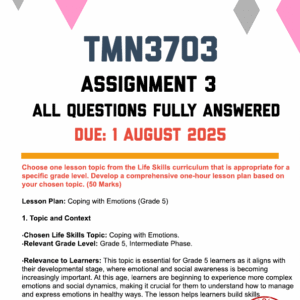 TMN3703 ASSIGNMENT 3 2025 - FULLY ANSWERED (DUE 1 AUGUST 2025)