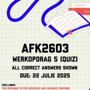 AFK2603 Werkopdrag 5 (Quiz) Memo | Due 22 Julie 2025