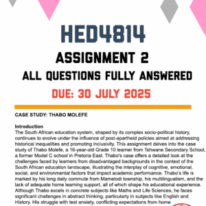 HED4814 ASSIGNMENT 4 2025 - FULLY ANSWERED (DUE 30 JULY 2025)