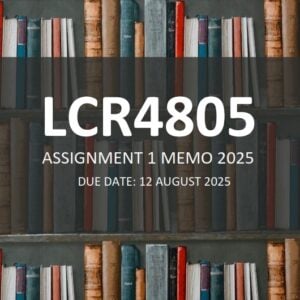 LCR4805 Assignment 1 ANSWERS 2025 - Due 12 August 2025 (Learnlib)