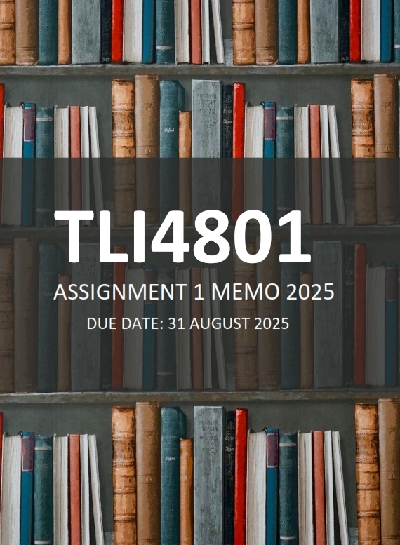 TLI4801 Assignment 1 ANSWERS 2025 - Due 31 August 2025 (Learnlib ...