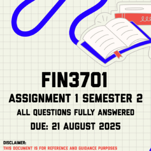 FIN3701 Assignment 1 Semester 2 Memo | Due 21 August 2025