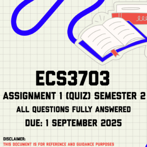 ECS3703 Assignment 1 (Quiz) Semester 2 Memo | Due 1 September 2025