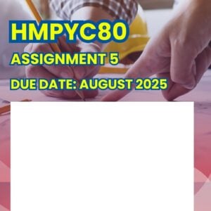 HMPYC80 Assignment 5 2025 Answers (Due August 2025)