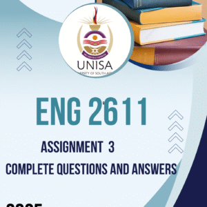 ENG2611 Assignment 3 (COMPLETE ANSWERS) 2025 - DUE August 2025