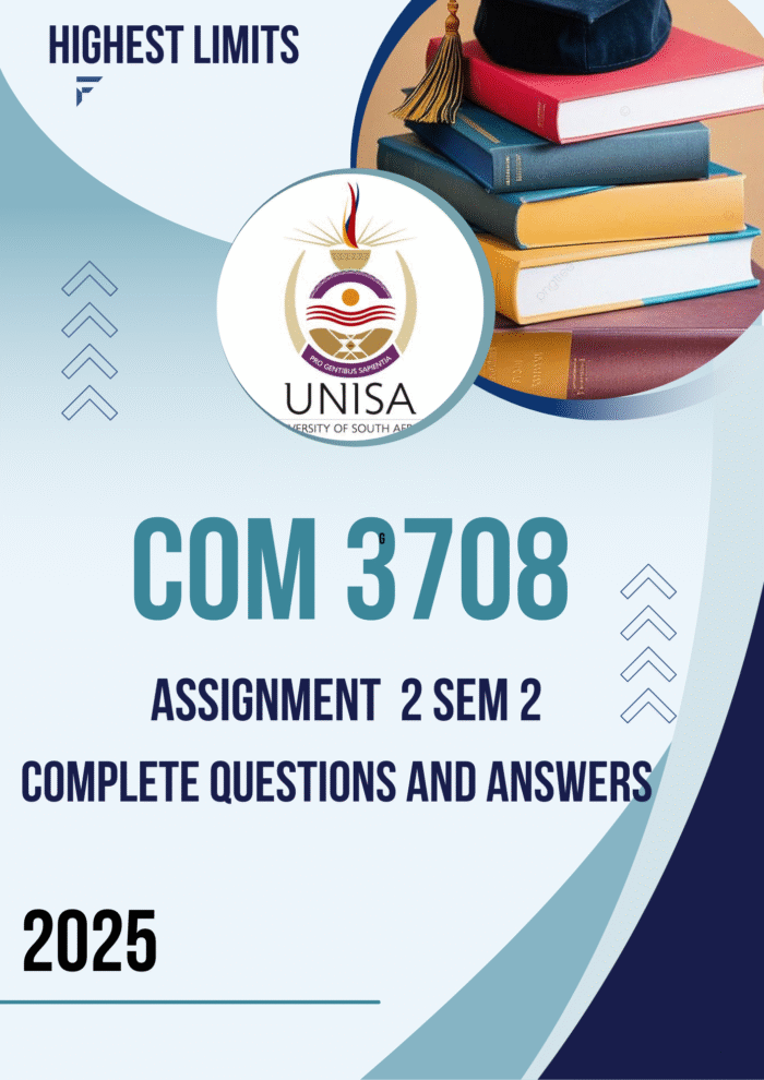 COM3708 Assignment 1 (COMPLETE ANSWERS) Semester 2 2025 (258697) - DUE 8 September 2025