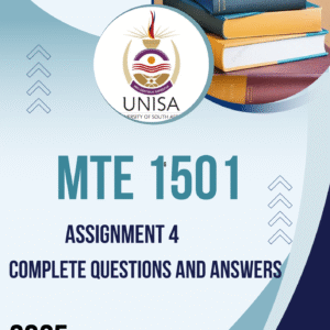 MTE1501 Assignment 4 (COMPLETE ANSWERS) 2025 - DUE 31 August 2025