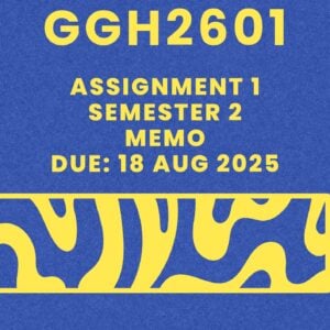 GGH2601 ASSIGNMENT 1 SEMESTER 2 2025 MEMO |DUE DATE 18 AUGUST 2025|