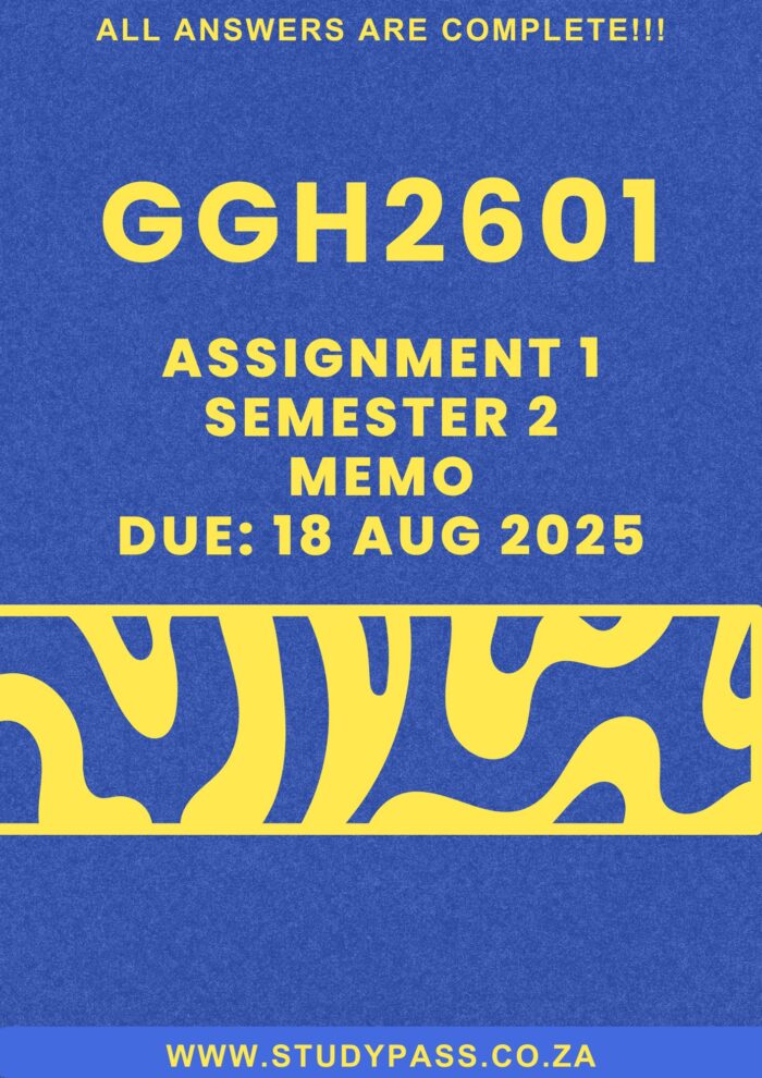GGH2601 ASSIGNMENT 1 SEMESTER 2 2025 MEMO |DUE DATE 18 AUGUST 2025|