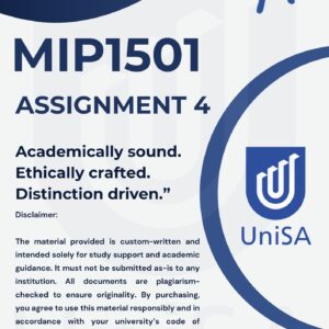 MIP1501 ASSIGNMENT 4 2025 *COMPLETE ANSWERS* DUE DATE 31 AUGUST 2025 (BEST ANSWERS FOR THIS ASSIGNMENT)