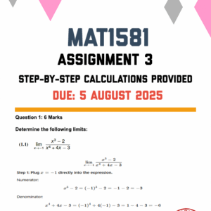 MAT1581 ASSIGNMENT 3 2025 - STEP-BY-STEP CALCULATIONS PROVIDED (DUE 5 AUGUST 2025)