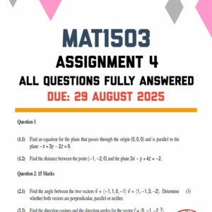 MAT1503 ASSIGNMENT 4 2025 - STEP-BY-STEP CALCULATIONS PROVIDED (DUE 29 AUGUST 2025)