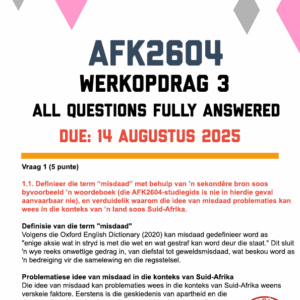 AFK2604 WERKOPDRAG 3 2025 - FULLY ANSWERED (DUE 14 AUGUSTUS 2025)