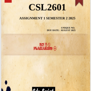 CSL2601 Assignment 1 (COMPLETE ANSWERS) Semester 2 2025