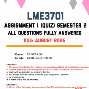 LME3701 ASSIGNMENT 1 (QUIZ) SEMESTER 2 2025 - FULLY ANSWERED (DUE AUGUST 2025)