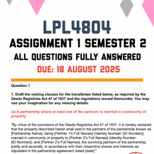 LPL4804 ASSIGNMENT 1 SEMESTER 2 2025 - FULLY ANSWERED (DUE 18 AUGUST 2025)