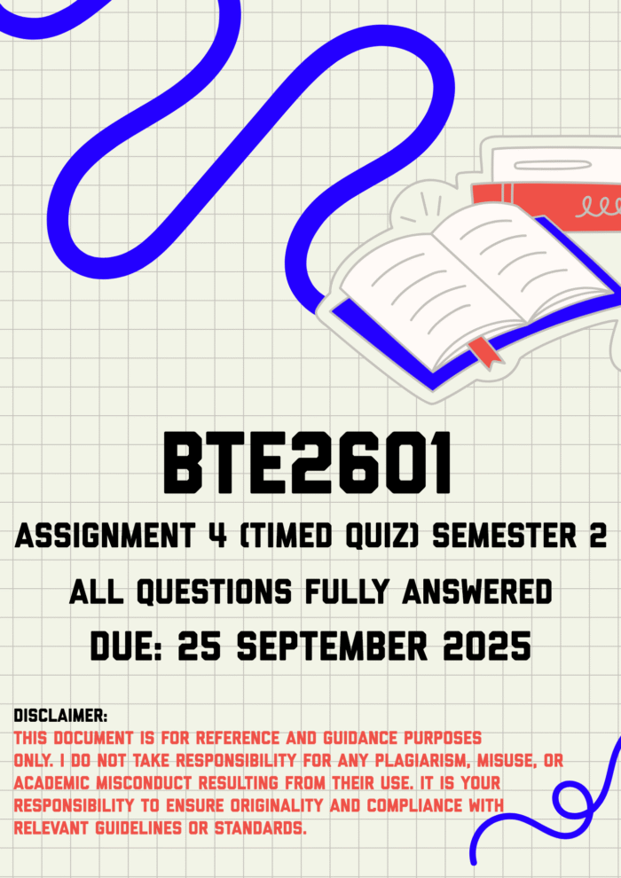 BTE2601 Assignment 4 (Timed Quiz) Semester 2 Memo | Due 25 September 2025