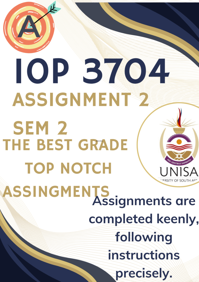 IOP3704 Assignment 2 (COMPLETE ANSWERS) Semester 2 2025 - DUE 2025; 100% correct solutions and explanations.