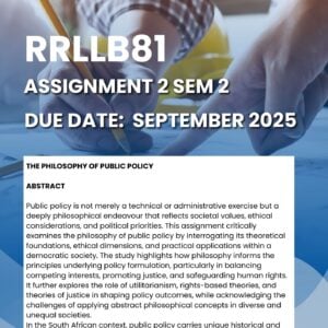RRLLB81 ASSIGNMENT 2 SEMESTER 2 2025 (DUE DATE SEPTEMBER 2025) |THE PHILOSOPHY OF PUBLIC POLICY|