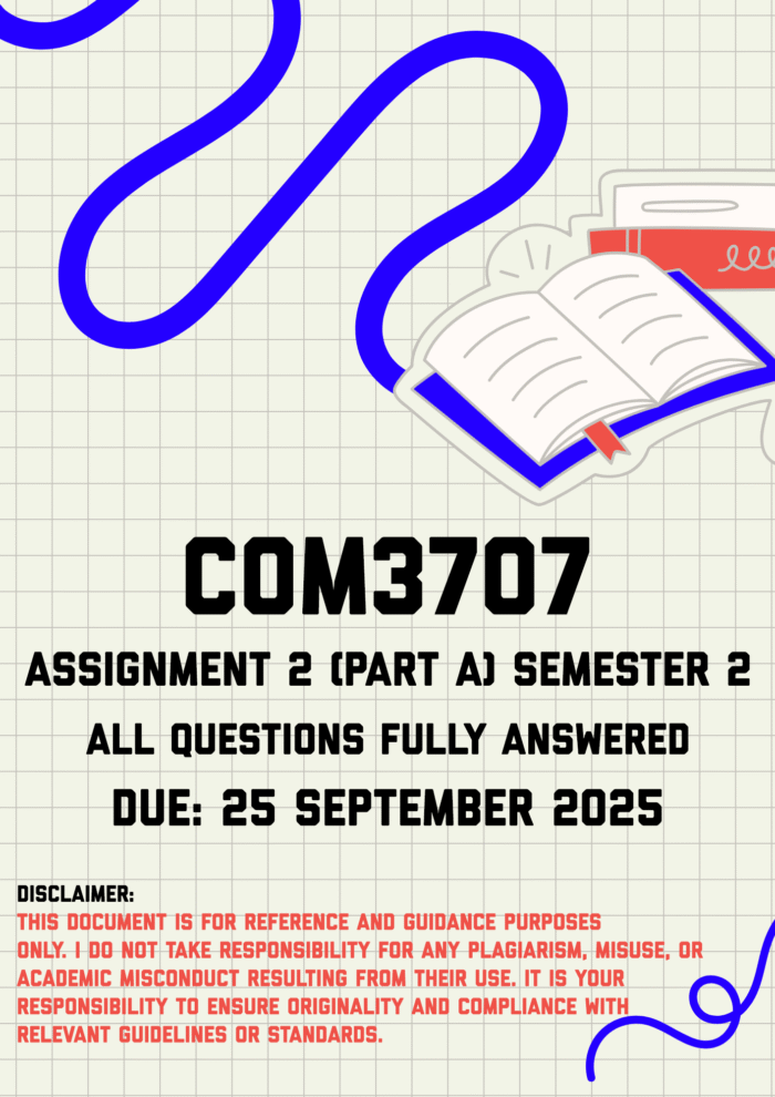 COM3707 Assignment 2 (Part A) Semester 2 Memo | Due 25 September 2025
