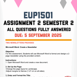 EUP1501 ASSIGNMENT 2 SEMESTER 2 2025 - 2 NEWSLETTERS PROVIDED (DUE 5 SEPTEMBER 2025)