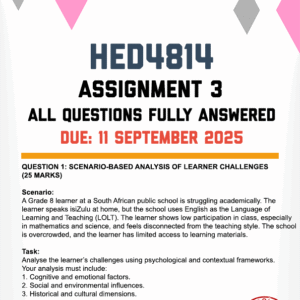 HED4814 ASSIGNMENT 3 2025 - FULLY ANSWERED (DUE 11 SEPTEMBER 2025)
