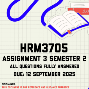 HRM3705 Assignment 3 Semester 2 Memo | Due 12 September 2025