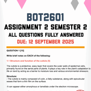 BOT2601 ASSIGNMENT 2 SEMESTER 2 2025 - FULLY ANSWERED (DUE 12 SEPTEMBER 2025)