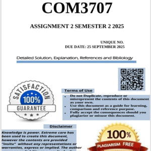 COM3707 Assignment 2 (COMPLETE ANSWERS PART A) Semester 2 2025 - Due 25 September 2025