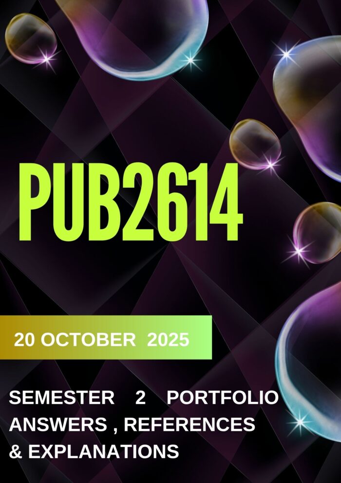 PUB2614 PORTFOLIO SEMESTER 2 2025 ANSWERS, REFERENCES & EXPLANATIONS (DUE DATE 20 OCTOBER 2025)