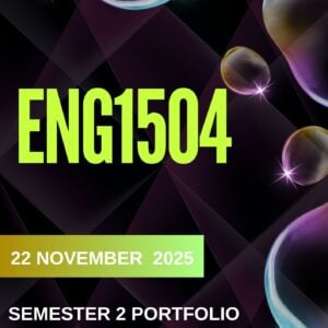 ENG1504 Semester 2 Portfolio Due 22 Oct 2025