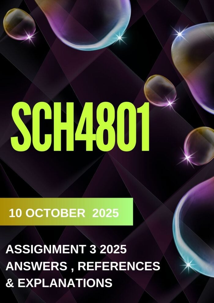 SCH4801 ASSIGNMENT 3 2025 ANSWERS, REFERENCES & EXPLANATIONS (10 OCTOBER 2025)