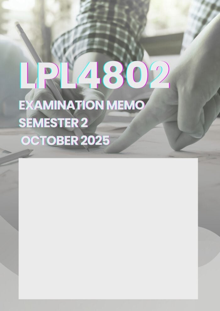 LPL4802 EXAMINATION PORTFOLIO SEMESTER 2 2025 MEMO |DUE DATE OCTOBER 2025|