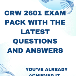 CRW2601 EXAM PACK WITH THE LATEST QUESTIONS AND ANSWERS 2025
