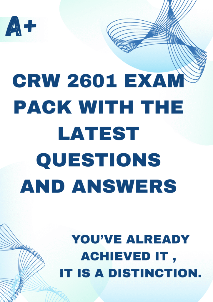 Crw2601 Exam Pack With The Latest Questions And Answers 2025 Studypass