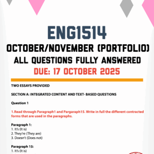 ENG1514 OCTOBER/NOVEMBER (PORTFOLIO) 2025 - TWO ESSAYS PROVIDED (DUE 17 OCTOBER 2025)